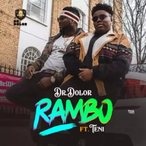Dr. Dolor - “Rambo” ft. Teni